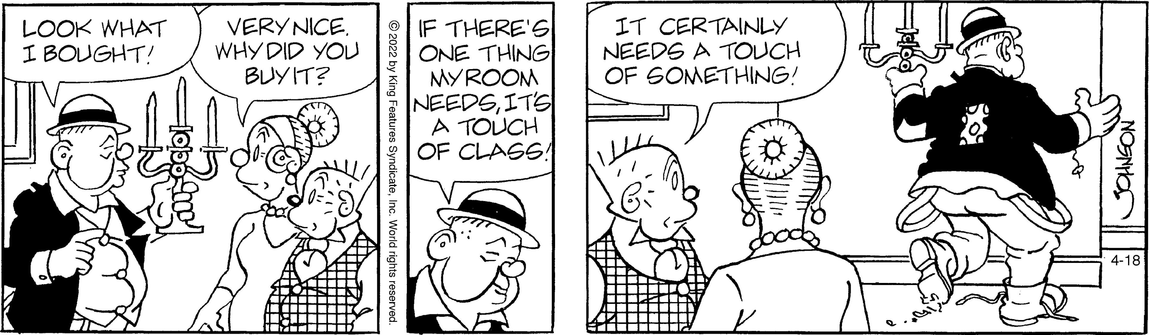 Font OCR: IF THERE'S ONE THING MYROOM NEEDSITS A TOUCH OF CLAGS! LOOK WHAT I BOUGHT! VERY NICE. WHY DID YOU BUYIT? IT CERTAINLY NEEDS A TOUCH OF SOMETHING! 4-18 IF THERE'S ONE THING MYROOM NEEDSITS A TOUCH OF CLAGS! LOOK WHAT I BOUGHT! VERY NICE. WHY DID YOU BUYIT? IT CERTAINLY NEEDS A TOUCH OF SOMETHING! 4-18