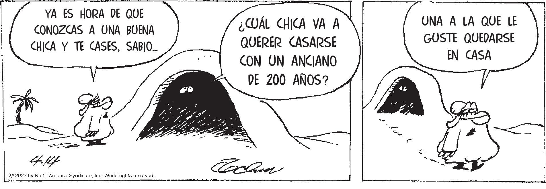 Organism OCR: YA ES HORA DE QUE CUÁL CHICA VA A UNA A LA QUE LE CONOZCAS A UNA BUENA GUSTE QUEDARSE QUERER CASARSE CON UN ANCIANO DE 200 AÑOS? CHICA Y TE CASESSABIO. EN CASA 4.14 © 2022 by North America SyndicateInc. World rights reserved. YA ES HORA DE QUE CUÁL CHICA VA A UNA A LA QUE LE CONOZCAS A UNA BUENA GUSTE QUEDARSE QUERER CASARSE CON UN ANCIANO DE 200 AÑOS? CHICA Y TE CASESSABIO. EN CASA 4.14 © 2022 by North America SyndicateInc. World rights reserved.