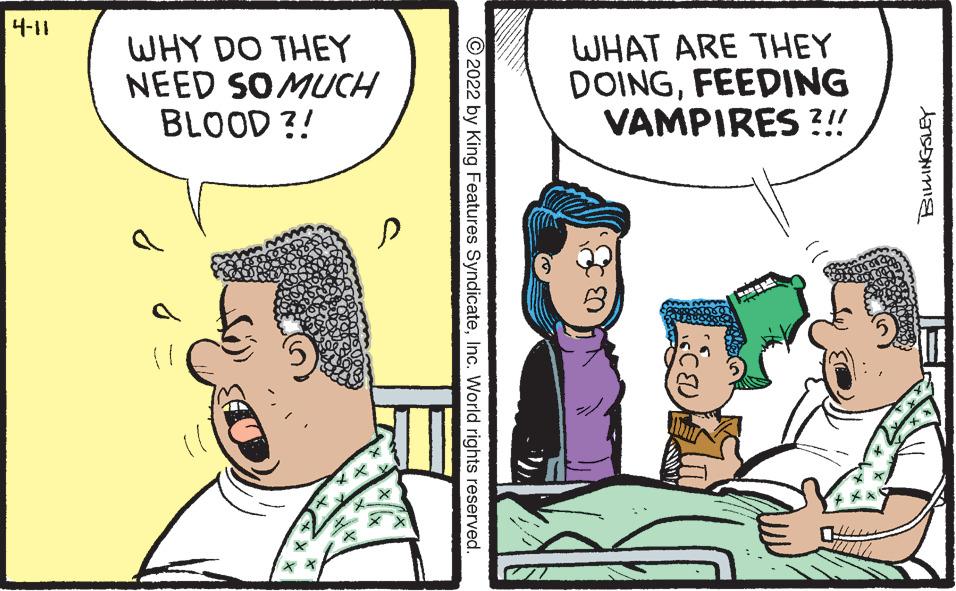 Font OCR: 4-11 WHY DO THEY NEED SOMUCH BLOOD ?! WHAT ARE THEY DOINGFEEDING VAMPIRES ?!! © 2022 by King Features SyndicateInc. World rights reserved. 4-11 WHY DO THEY NEED SOMUCH BLOOD ?! WHAT ARE THEY DOINGFEEDING VAMPIRES ?!! © 2022 by King Features SyndicateInc. World rights reserved.