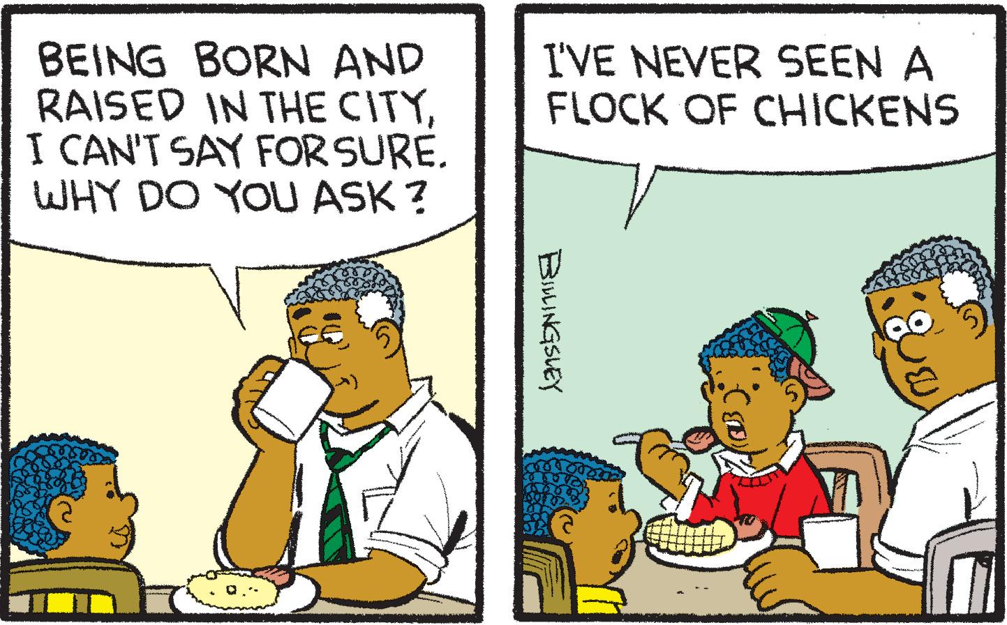 Font OCR: BEING BORN AND RAISED IN THE CITYI CAN'T SAY FOR SURE. WHY DO YOU ASK ? I'VE NEVER SEEN A FLOCK OF CHICKENS BILLINGSUEY BEING BORN AND RAISED IN THE CITYI CAN'T SAY FOR SURE. WHY DO YOU ASK ? I'VE NEVER SEEN A FLOCK OF CHICKENS BILLINGSUEY