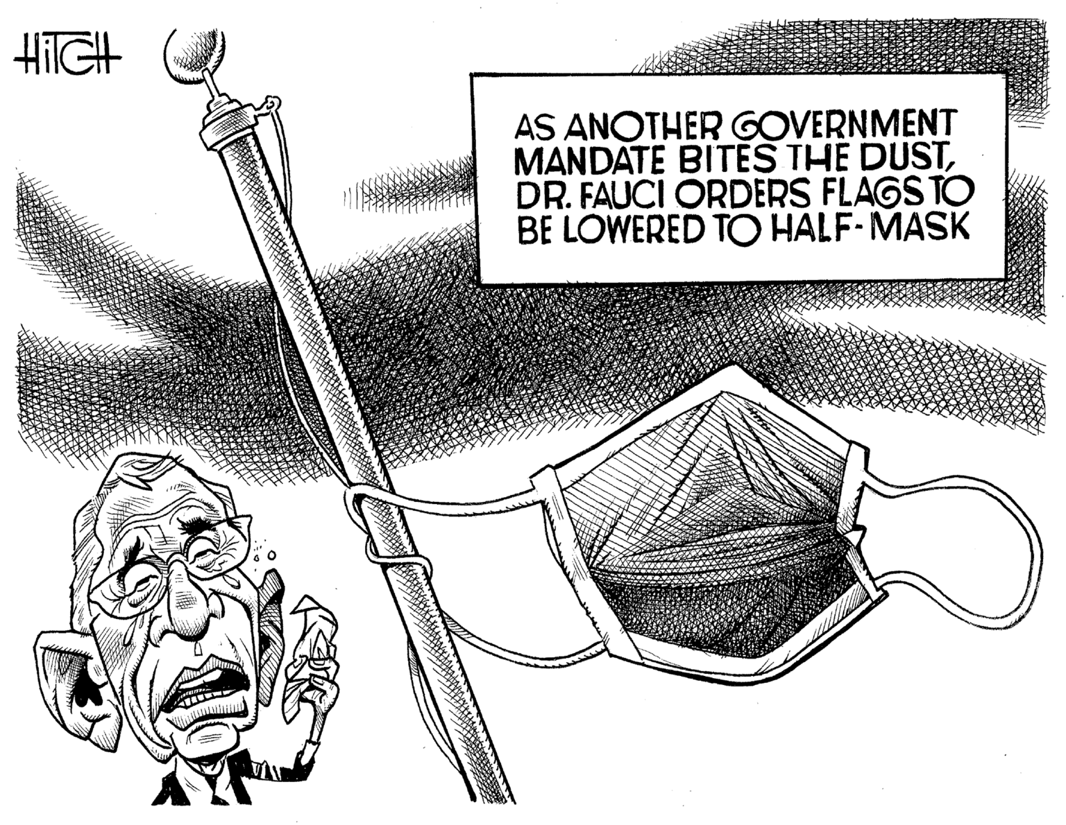 Pattern OCR: AS ANOTHER GOVERNMENT MANDATE BITES THE DUSTDR. FAUCI ORDERS FLAGS TO BE LOWERED TO HALF-MASK AS ANOTHER GOVERNMENT MANDATE BITES THE DUSTDR. FAUCI ORDERS FLAGS TO BE LOWERED TO HALF-MASK