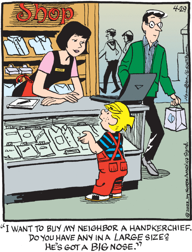 Rectangle OCR: 4.29 "I WANT TO BUY MY NEIGHBOR A HANDKERCHIEF. DO YOU HAVE ANY IN A LARGE SIZE? HE'S GOT A BIG NOSE." 4.29 "I WANT TO BUY MY NEIGHBOR A HANDKERCHIEF. DO YOU HAVE ANY IN A LARGE SIZE? HE'S GOT A BIG NOSE."