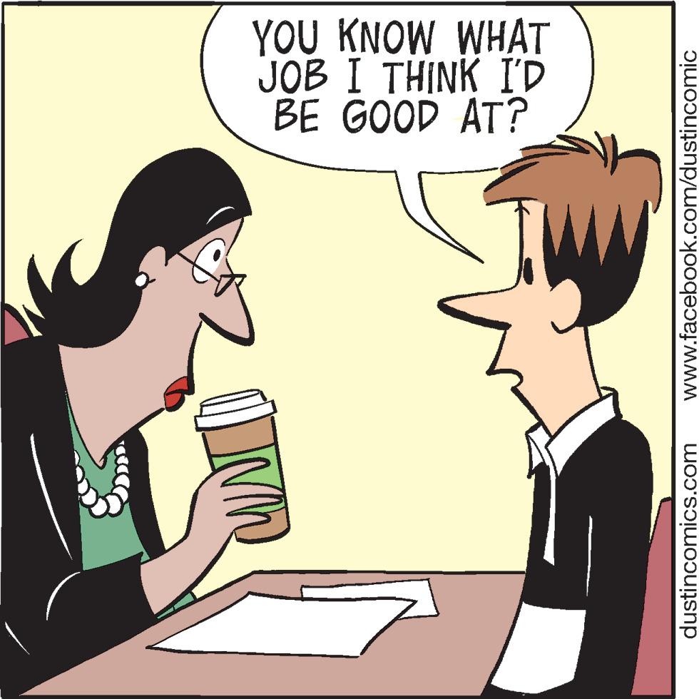 Font OCR: YOU KNOW WHAT JOB I THINK I'D BE GOOD AT? dustincomics.com www.facebook.com/dustincomic YOU KNOW WHAT JOB I THINK I'D BE GOOD AT? dustincomics.com www.facebook.com/dustincomic