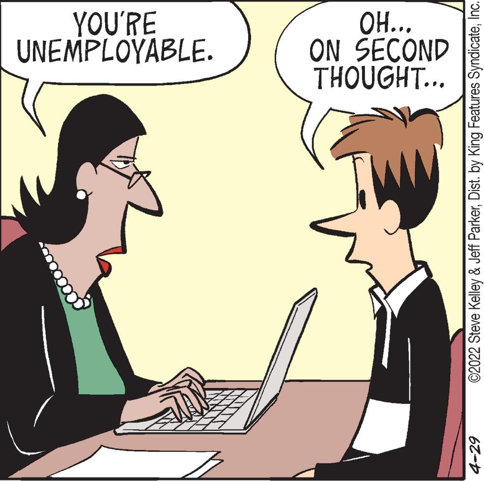 Line OCR: YOU'RE UNEMPLOYABLE. ??.. ON SECOND THOUGHT... 4-29 ©2022 Steve Kelley & Jeff ParkerInc. YOU'RE UNEMPLOYABLE. ??.. ON SECOND THOUGHT... 4-29 ©2022 Steve Kelley & Jeff ParkerDist. by King Features Syndicate