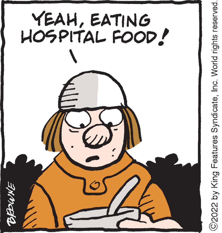 Line OCR: YEAHEATING HOSPITAL FOOD! ©2022 by King Features SyndicateInc. World rights reserved. YEAHEATING HOSPITAL FOOD! ©2022 by King Features SyndicateInc. World rights reserved.