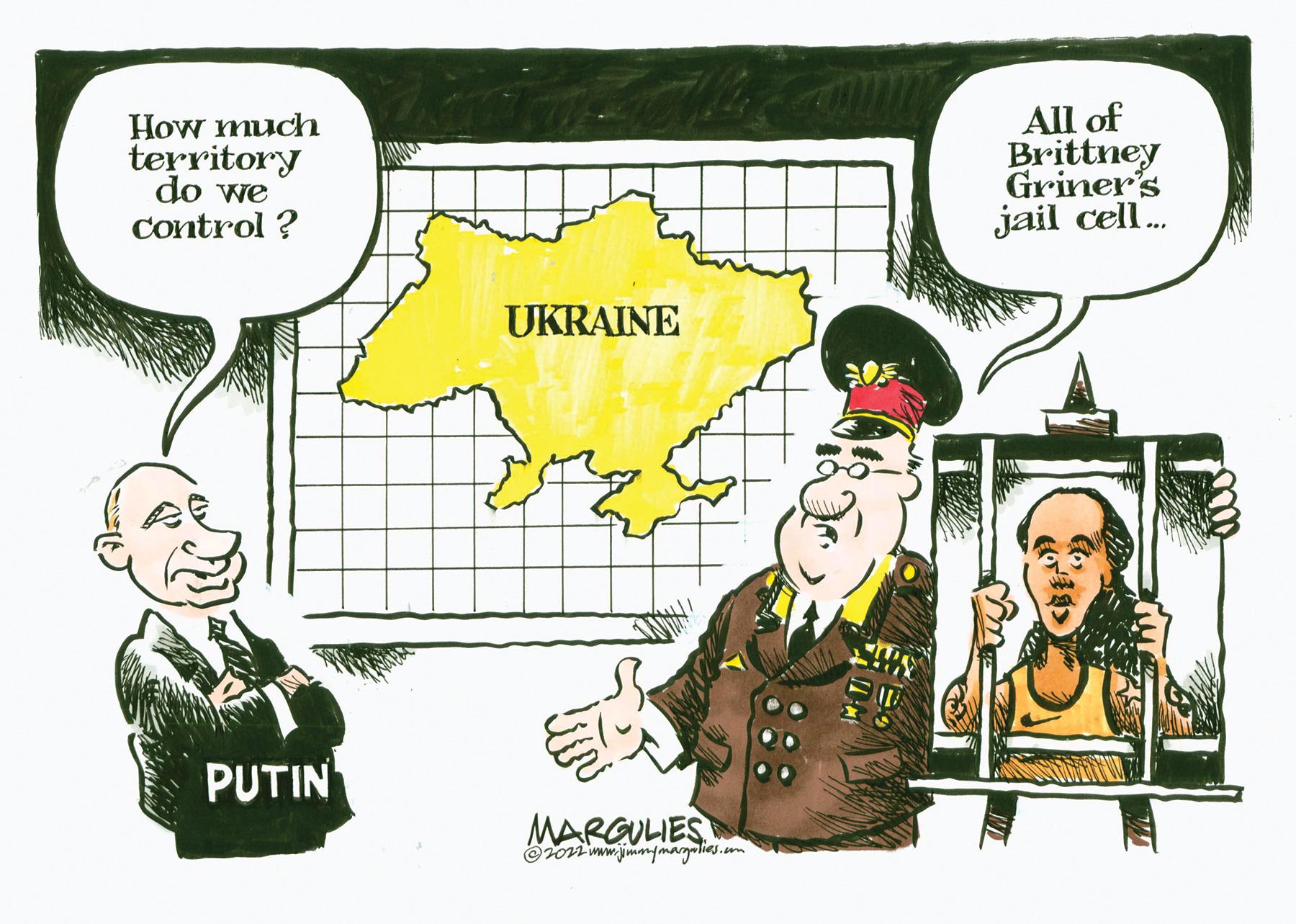 Adaptation OCR: How much territory do we control ? All of Brittney Griner's jail cell. UKRAINE PUTIN MARGULIES ©rovi imw.jmmymagmlias.m How much territory do we control ? All of Brittney Griner's jail cell. UKRAINE PUTIN MARGULIES ©rovi imw.jmmymagmlias.m