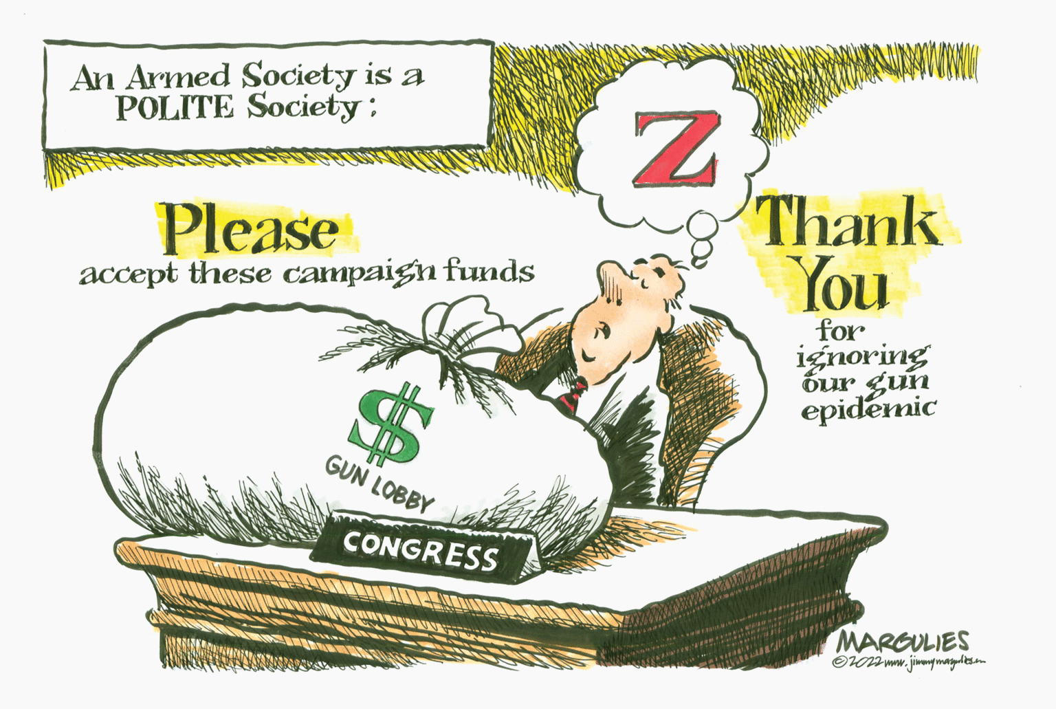 Rectangle OCR: An Armed Society is a POLITE Society: Thank You Please accept these campaign funds for ignoring bur gun epidemic %24 GUN LOBBY CONGRESS MARGULIES An Armed Society is a POLITE Society: Thank You Please accept these campaign funds for ignoring bur gun epidemic %24 GUN LOBBY CONGRESS MARGULIES