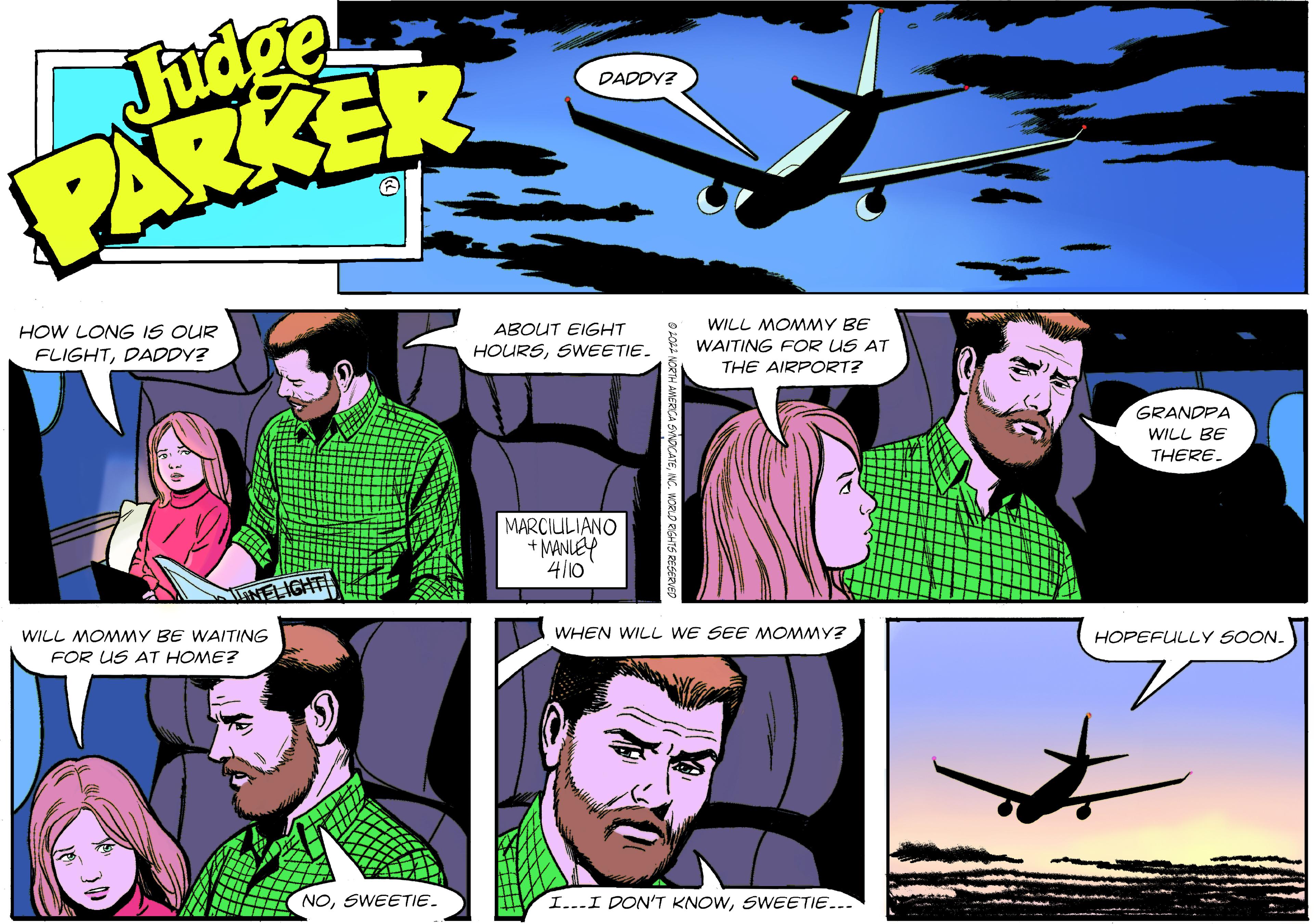 Organism OCR: Judge DADDY? PRKER HOW LONG IS OUR ABOUT EIGHT WILL MOMMY BE WAITING FOR US AT FLIGHTDADDY? HOURSSWEETIE. THE AIRPORT? GRANDPA WILL BE THERE. MARCIULIANO *MANLEY 4/10 NELIGHT WILL MOMMY BE WAITING WHEN WILL WE SEE MOMMY? FOR US AT HOME? HOPEFULLY SOON. NOSWEETIE. I...I DON'T KNOWSWEETIE... SHTS RESE Judge DADDY? PRKER HOW LONG IS OUR ABOUT EIGHT WILL MOMMY BE WAITING FOR US AT FLIGHTDADDY? HOURSSWEETIE. THE AIRPORT? GRANDPA WILL BE THERE. MARCIULIANO *MANLEY 4/10 NELIGHT WILL MOMMY BE WAITING WHEN WILL WE SEE MOMMY? FOR US AT HOME? HOPEFULLY SOON. NOSWEETIE. I...I DON'T KNOWSWEETIE... SHTS RESE