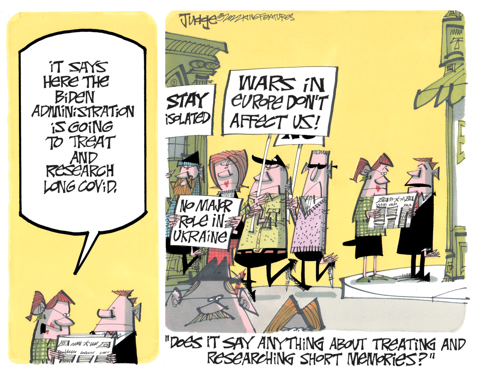 Fiction OCR: IT SAYS HERE THE BIDEN ADMMINASTRATION iS GOING TO TREAT AND RESEARCH LANG COVID. WARS IN STAY| EUROPE DON'T isELATED AFFECT US! NO MAR ROLE iN UKRAINE un mn "Does IT SAY ANYTHING ABOUT TREATING AND RESEARCHING SHORT MEMORIES?" IT SAYS HERE THE BIDEN ADMMINASTRATION iS GOING TO TREAT AND RESEARCH LANG COVID. WARS IN STAY| EUROPE DON'T isELATED AFFECT US! NO MAR ROLE iN UKRAINE un mn "Does IT SAY ANYTHING ABOUT TREATING AND RESEARCHING SHORT MEMORIES?"