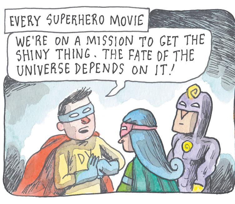 Art OCR: EVERY SUPERHER0 MOVIE WE'RE ON A MISSION TO GET THE SHINY THING. THE FATE OF THE UNIVERSE DEPENDS ON IT! EVERY SUPERHER0 MOVIE WE'RE ON A MISSION TO GET THE SHINY THING. THE FATE OF THE UNIVERSE DEPENDS ON IT!
