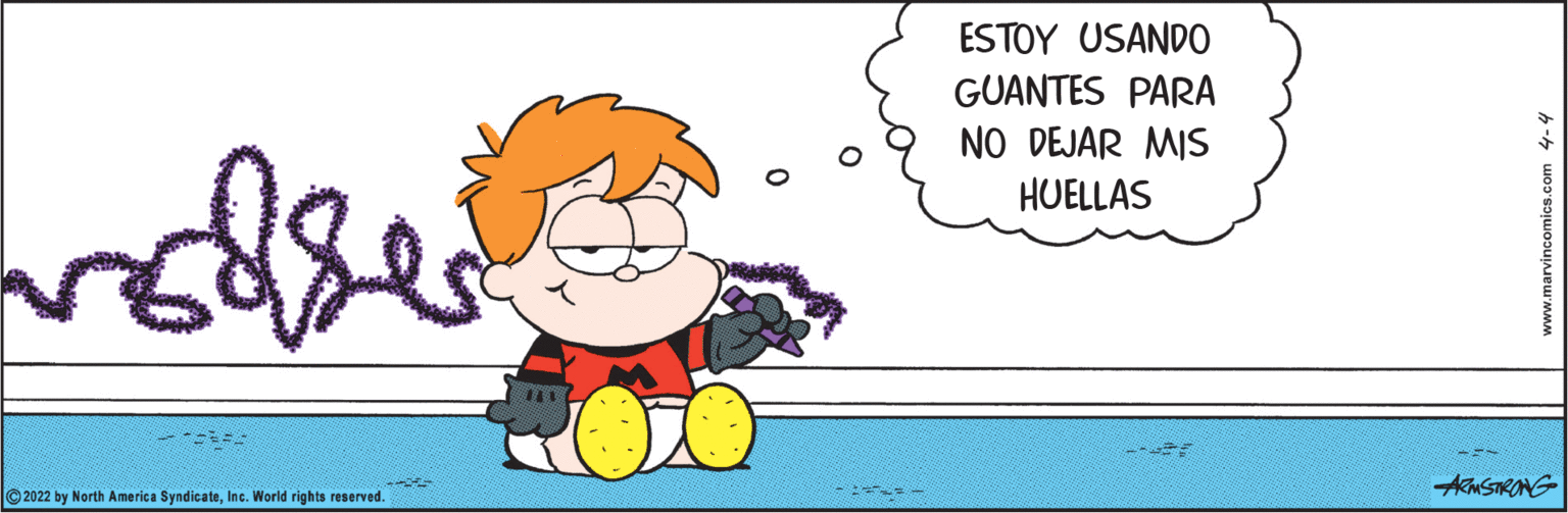 Line OCR: ESTOY USANDO GUANTES PARA NO DEJAR MIS HUELLAS AMSTRONG ©2022 by North America SyndicateInc. World rights reserved. www.marvincomics.com 4-4 ESTOY USANDO GUANTES PARA NO DEJAR MIS HUELLAS AMSTRONG ©2022 by North America SyndicateInc. World rights reserved. www.marvincomics.com 4-4