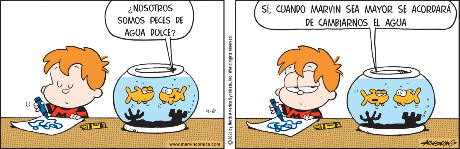Output device OCR: ¿NOSOTROS SíCUANDO MARVIN SEA MAYOR SE ACORDARÁ DE CAMBIARNOS EL AGUA SOMOS PECES DE AGUA DULCE? 4-6 AMSTRONG www.marvincomics.com by North America SyndicateInc. World rights reserved. ¿NOSOTROS SíCUANDO MARVIN SEA MAYOR SE ACORDARÁ DE CAMBIARNOS EL AGUA SOMOS PECES DE AGUA DULCE? 4-6 AMSTRONG www.marvincomics.com by North America SyndicateInc. World rights reserved.