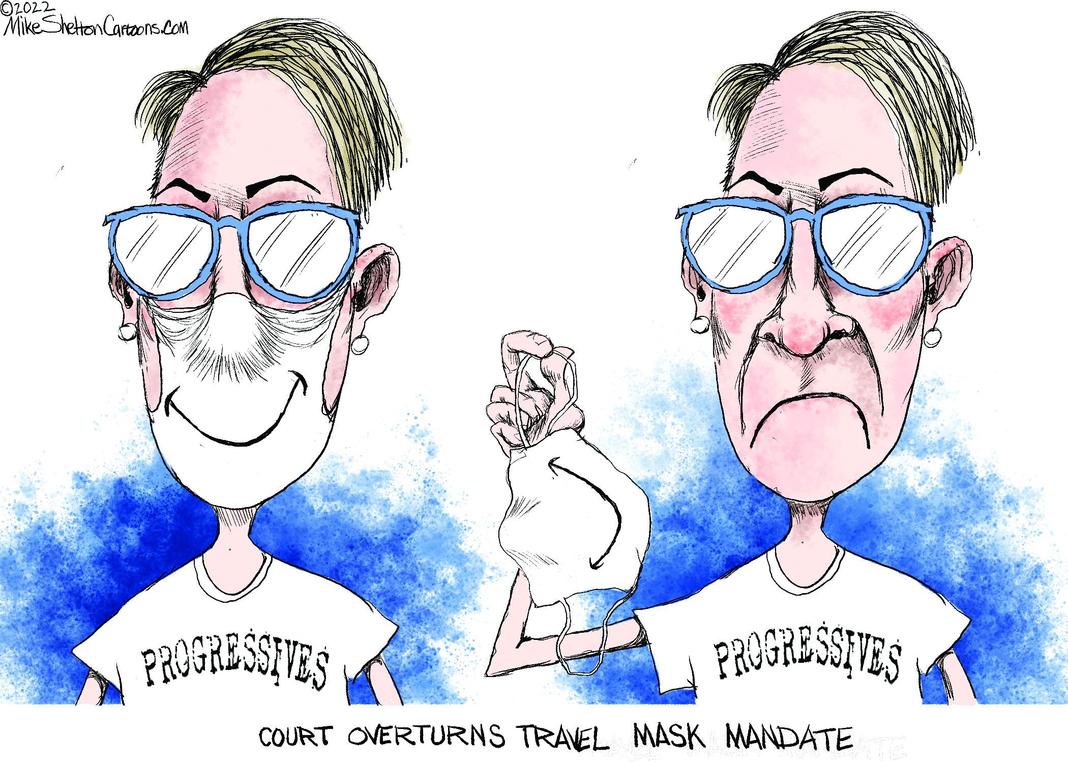 Eye OCR: O2022 Mike Shetton Cartzons.Com PROGRESSITES PROGRESSIVES COURT OVERTURNS TRAVEL MASK MANDATE O2022 Mike Shetton Cartzons.Com PROGRESSITES PROGRESSIVES COURT OVERTURNS TRAVEL MASK MANDATE