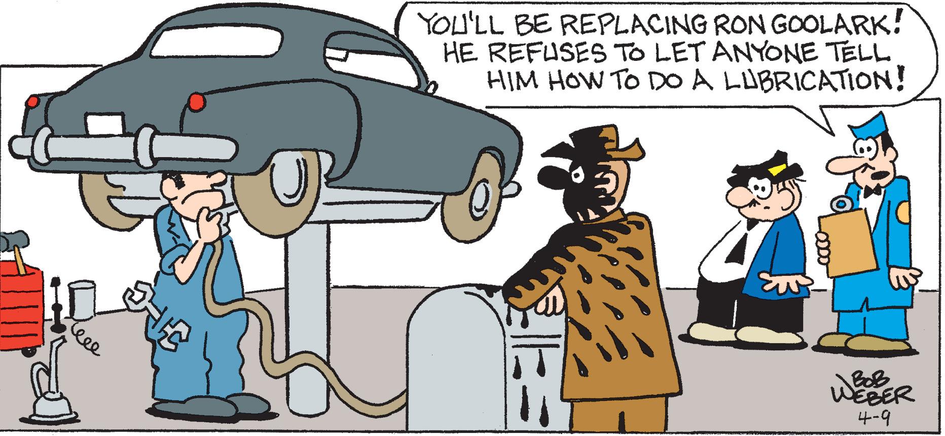 Gesture OCR: YOU'LL BE REPLACING RON GOOLARK! HE REFUSES TO LET ANYONE TELL HIM HOW TO DO A LUBRICATION! WEBER 4-9 eee LODD YOU'LL BE REPLACING RON GOOLARK! HE REFUSES TO LET ANYONE TELL HIM HOW TO DO A LUBRICATION! WEBER 4-9 eee LODD
