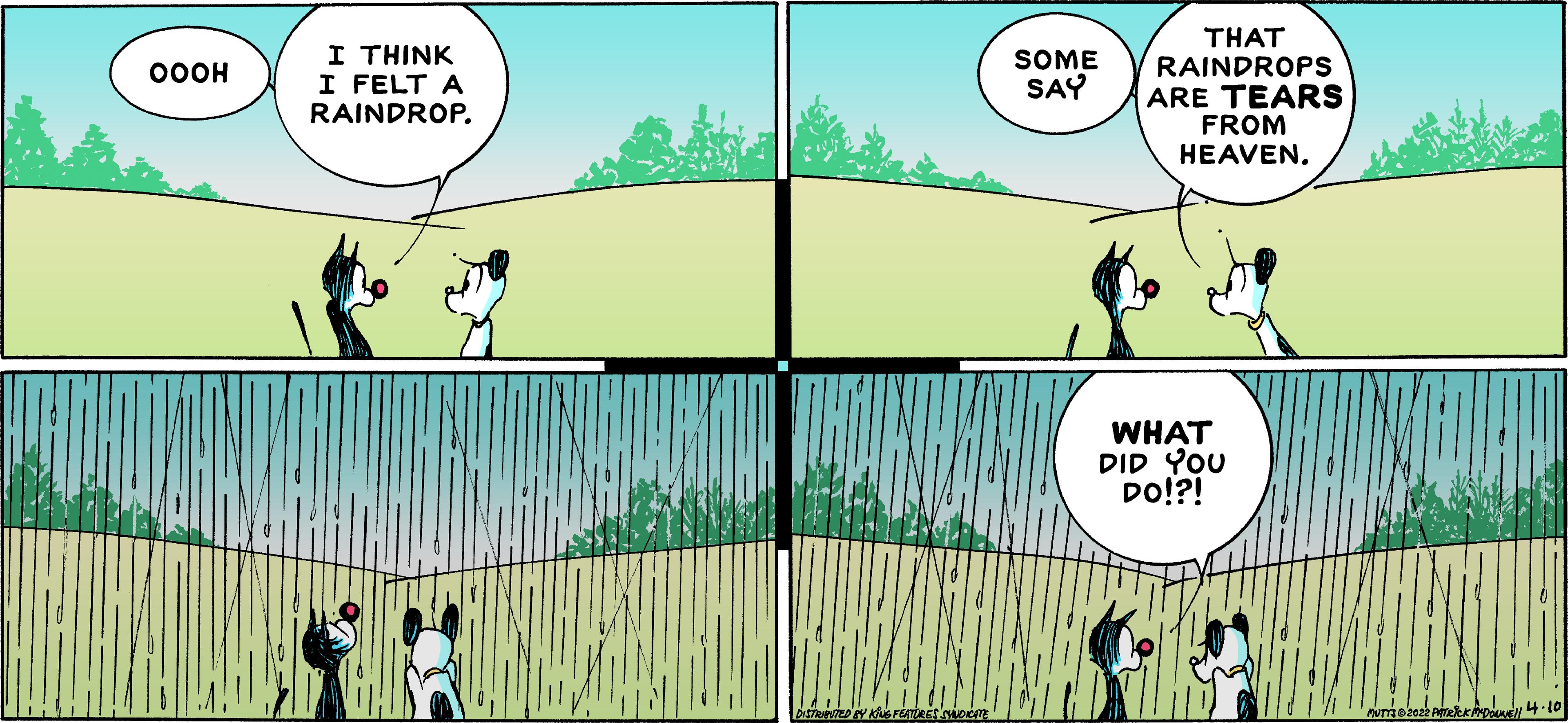 Art OCR: THAT RAINDROPS I THINK I FELT A RAINDROP. SOME SAY 00OH ARE TEARS FROM HEAVEN. WHAT DID YOU Do!?! THAT RAINDROPS I THINK I FELT A RAINDROP. SOME SAY 00OH ARE TEARS FROM HEAVEN. WHAT DID YOU Do!?!