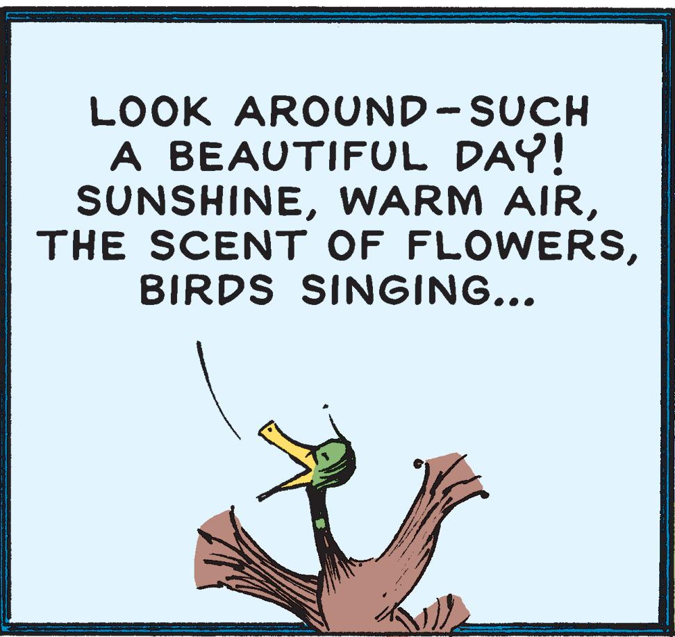 Pleased OCR: LOOK AROUND-SUCH A BEAUTIFUL DAY! SUNSHINEBIRDS SINGING... LOOK AROUND-SUCH A BEAUTIFUL DAY! SUNSHINEWARM AIRTHE SCENT OF FLOWERSBIRDS SINGING...