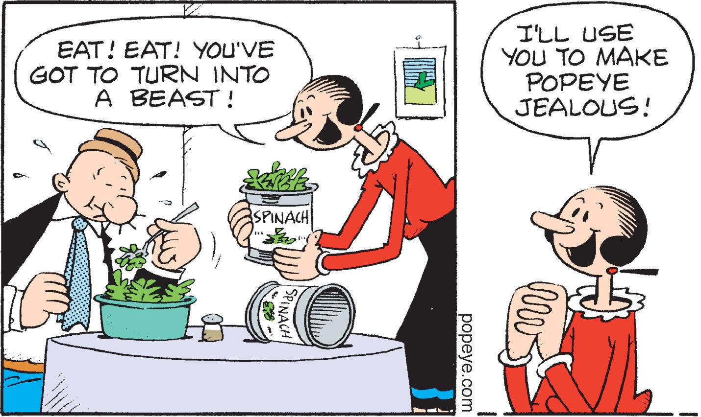 Line OCR: EAT! EAT! YOU'VE GOT TO TURN INTO A BEAST ! I'LL USE YOU TO MAKE POPEYE JEALOUS! SPINACH ???eye.com EAT! EAT! YOU'VE GOT TO TURN INTO A BEAST ! I'LL USE YOU TO MAKE POPEYE JEALOUS! SPINACH ???eye.com