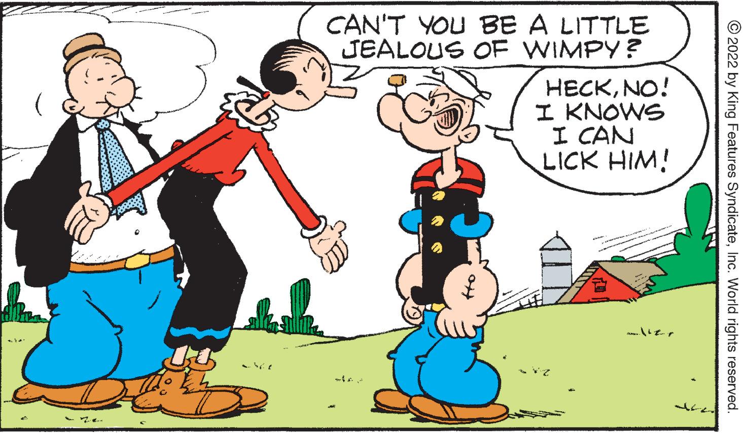 Gesture OCR: CAN'T YOU BE A LITTLE JEALOUS OE WIMPY? HECKNO! I KNOWS I CAN LICK HIM! e.. © 2022 by King Features SyndicateInc. World rights reserved. CAN'T YOU BE A LITTLE JEALOUS OE WIMPY? HECKNO! I KNOWS I CAN LICK HIM! e.. © 2022 by King Features SyndicateInc. World rights reserved.