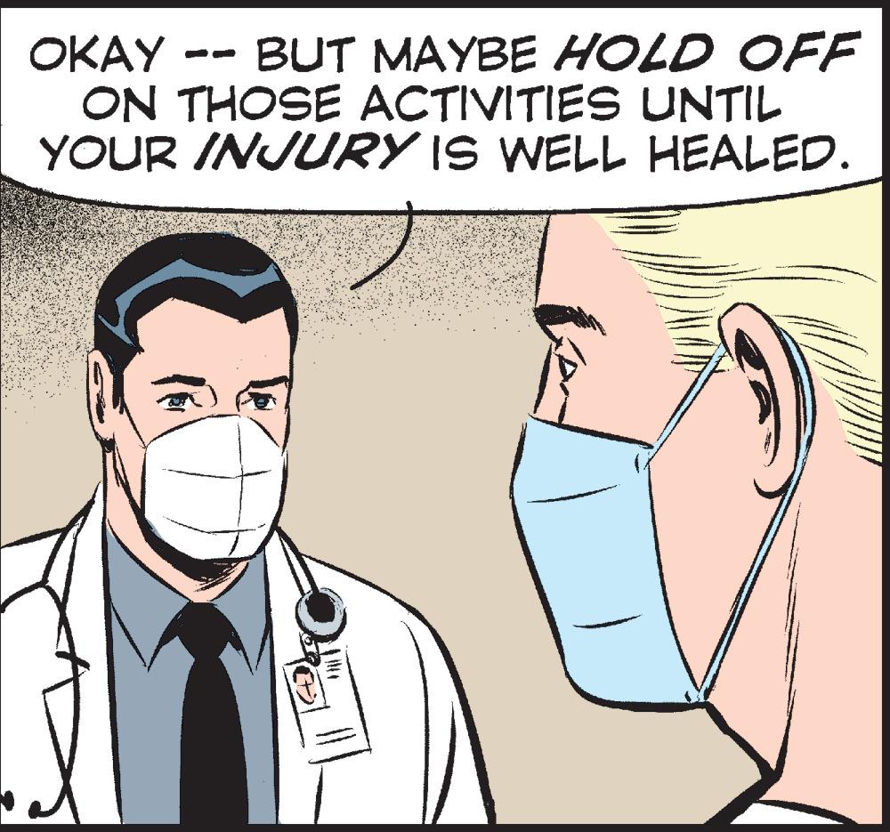 Organ OCR: OKAY ON THOSE ACTIVITIES UNTIL YOUR INJUURY IS WELL HEALED. BUT MAYBE HOLD OFF OKAY ON THOSE ACTIVITIES UNTIL YOUR INJUURY IS WELL HEALED. BUT MAYBE HOLD OFF