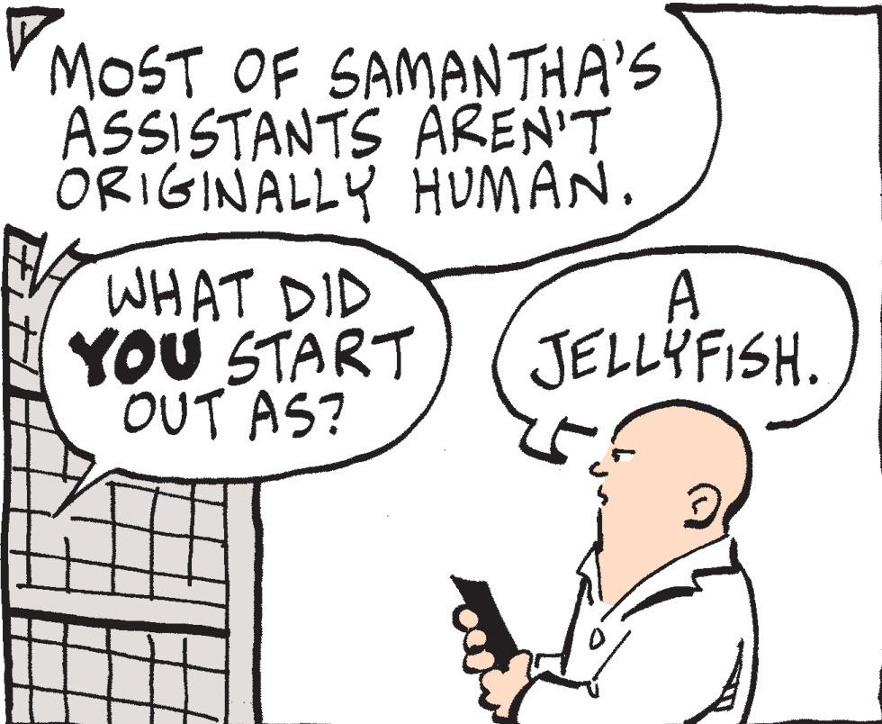 Human body OCR: V MOST OF SAMANTHA'S ASSISTANTS ÄREN'T ORIGINALLY HUMAN. WHAT DID YOU START OUT AS? A JELLYFISH. V MOST OF SAMANTHA'S ASSISTANTS ÄREN'T ORIGINALLY HUMAN. WHAT DID YOU START OUT AS? A JELLYFISH.