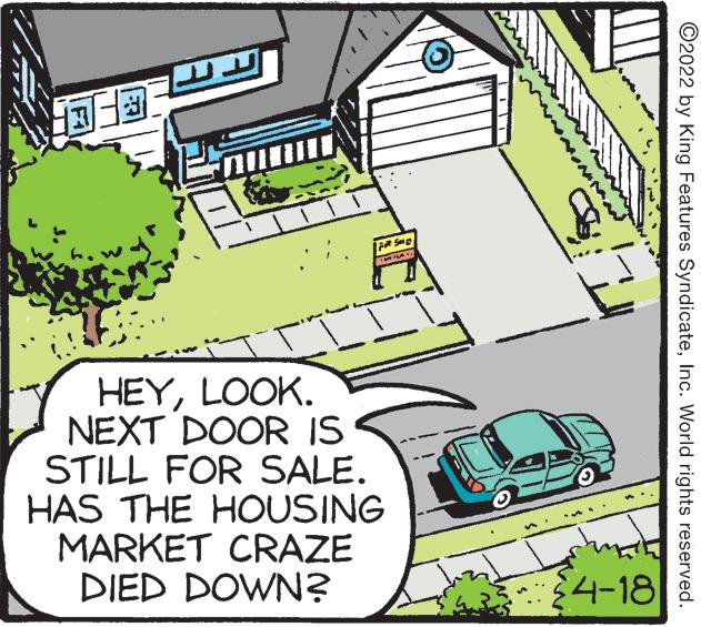 Motor vehicle OCR: li S HEYLOOK. NEXT DOOR IS STILL FOR SALE. HAS THE HOUSING MARKET CRAZE DIED DOWN? C4-18 ©2022 by King Features SyndicateInc. World rights reserved. li S HEYLOOK. NEXT DOOR IS STILL FOR SALE. HAS THE HOUSING MARKET CRAZE DIED DOWN? C4-18 ©2022 by King Features SyndicateInc. World rights reserved.
