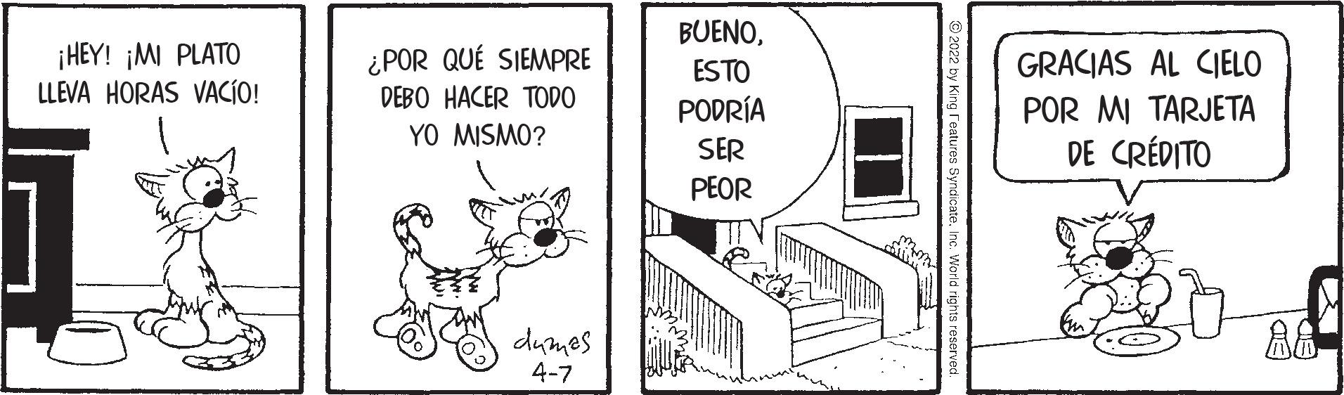 Art OCR: BUENO¡HEY! ¡MI PLATO LLEVA HORAS VACÍO! ¿POR QUÉ SIEMPRE ESTO GRACIAS AL CIELO DEBO HACER TODO POR MI TARJETA DE CRÉDITO PODRÍA YO MISMO? SER PEOR dumes 4-7 BUENO¡HEY! ¡MI PLATO LLEVA HORAS VACÍO! ¿POR QUÉ SIEMPRE ESTO GRACIAS AL CIELO DEBO HACER TODO POR MI TARJETA DE CRÉDITO PODRÍA YO MISMO? SER PEOR dumes 4-7