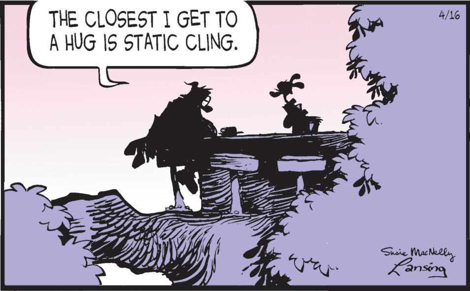 Line art OCR: THE CLOSEST I GET TO A HUG IS STATIC CLING. 4/16 Susie Machelly Lansing THE CLOSEST I GET TO A HUG IS STATIC CLING. 4/16 Susie Machelly Lansing