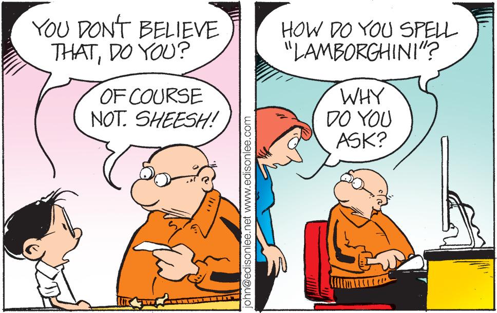 Finger OCR: YOU DON'T BELIEVE THATDO YOU? HOW DO YOU SPELL "LAMBORGHINI"? OF COURSE NOT. SHEESH! WHY DO YOU ASK? john@edisonlee.net www.edisonlee.com YOU DON'T BELIEVE THATDO YOU? HOW DO YOU SPELL "LAMBORGHINI"? OF COURSE NOT. SHEESH! WHY DO YOU ASK? john@edisonlee.net www.edisonlee.com