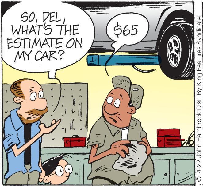 Humour OCR: SOWHAT'S THE ESTIMATE ON MY CAR? $65 © 2022 John Hambrock Dist. By King Features Syndicate SOWHAT'S THE ESTIMATE ON MY CAR? $65 © 2022 John Hambrock Dist. By King Features Syndicate