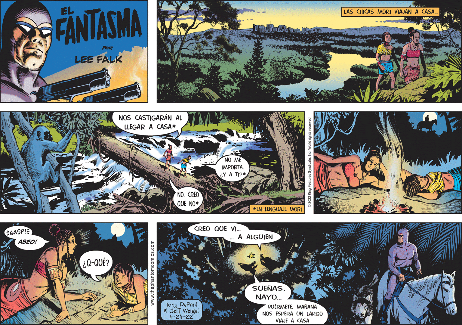 Electric blue OCR: EL LAS CHICAS MORI VIAJAN A CASA. FANTASMA POR LEE FALK NOS CASTIGARÁN AL LLEGAR A CASA* NO ME IMPORTA¿Y A T?* NO. CREO QUE NO* *EN LENGUAJE MORI CREO QUE VI. EGASP!E A ALGUJEN ABEO! ¿Q-QUÉ? SUEÑASNAYO.. Tony DePaul * Jeff Weigel 4-24-22 DUÉRMETE. MANANA NOS ESPERA UN LARGO VIAJE A CASA www.thephantomcomics.com EL LAS CHICAS MORI VIAJAN A CASA. FANTASMA POR LEE FALK NOS CASTIGARÁN AL LLEGAR A CASA* NO ME IMPORTA¿Y A T?* NO. CREO QUE NO* *EN LENGUAJE MORI CREO QUE VI. EGASP!E A ALGUJEN ABEO! ¿Q-QUÉ? SUEÑASNAYO.. Tony DePaul * Jeff Weigel 4-24-22 DUÉRMETE. MANANA NOS ESPERA UN LARGO VIAJE A CASA www.thephantomcomics.com