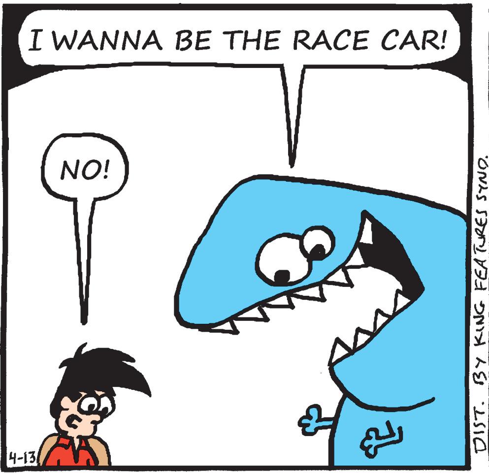 Black OCR: I WANNA BE THE RACE CAR! NO! 4-13 DIST. BY KING FEATURES SYNO. I WANNA BE THE RACE CAR! NO! 4-13 DIST. BY KING FEATURES SYNO.