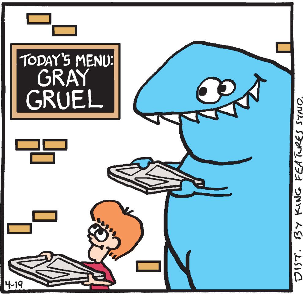 Finger OCR: TODAY'S MENU: GRAY GRUEL 4-19 DIST. BY KING FEATURES SYNOTODAY'S MENU: GRAY GRUEL 4-19 DIST. BY KING FEATURES SYNO