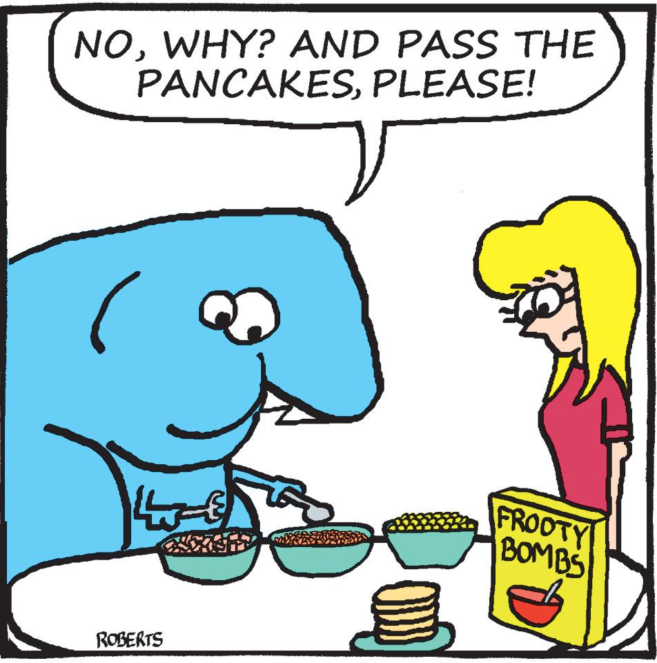 Organism OCR: NOWHY? AND PASS THE PANCAKESPLEASE! FRODTY BOMBS ROBERTS NOWHY? AND PASS THE PANCAKESPLEASE! FRODTY BOMBS ROBERTS