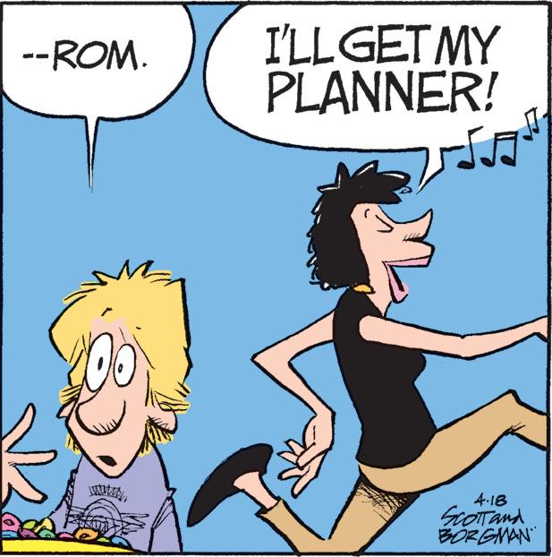 Font OCR: I'LLGET MY PLANNER! --ROM. 4.18 ScOTand BORGMAN I'LLGET MY PLANNER! --ROM. 4.18 ScOTand BORGMAN
