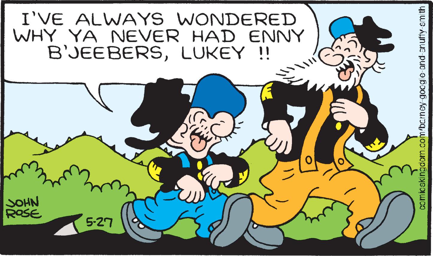 Interaction OCR: I'VE ALWAYS WONDERED WHY YA NEVER HAD ENNY B'JEEBERSLUKEY !! SOHN R? 5-27 comicskingdom.com/bcrney google and-anuffy smith I'VE ALWAYS WONDERED WHY YA NEVER HAD ENNY B'JEEBERSLUKEY !! SOHN R? 5-27 comicskingdom.com/bcrney google and-anuffy smith
