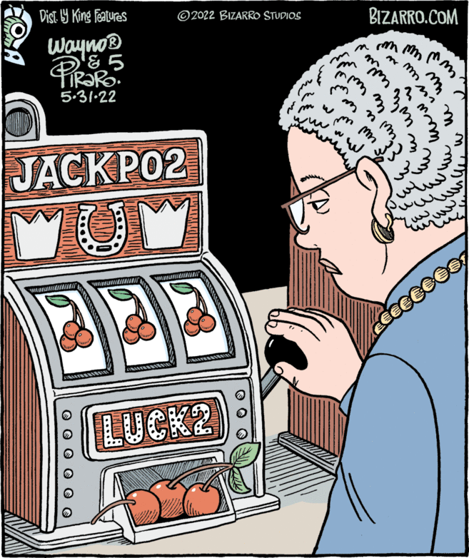 Drawing OCR: Dist.ly King Features Wayno ? & 5 PiRaRo 5.31.22 JACKPO2 UM LUCK2 ?2022 BIZARRO STUDIOS w wa BIZARRO.COM www. MY nm m mm n m W www ???? mm Zuw. ECCEEC 007 Dist.ly King Features Wayno ? & 5 PiRaRo 5.31.22 JACKPO2 UM LUCK2 ?2022 BIZARRO STUDIOS w wa BIZARRO.COM www . MY nm m mm n m W www ???? mm Zuw . ECCEEC 007