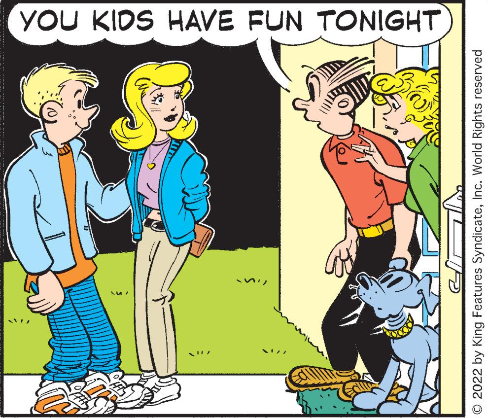 Organism OCR: YOU KIDS HAVE FUN TONIGHT O 2022 by King Features SyndicateInc. World Rights reserved YOU KIDS HAVE FUN TONIGHT O 2022 by King Features SyndicateInc. World Rights reserved