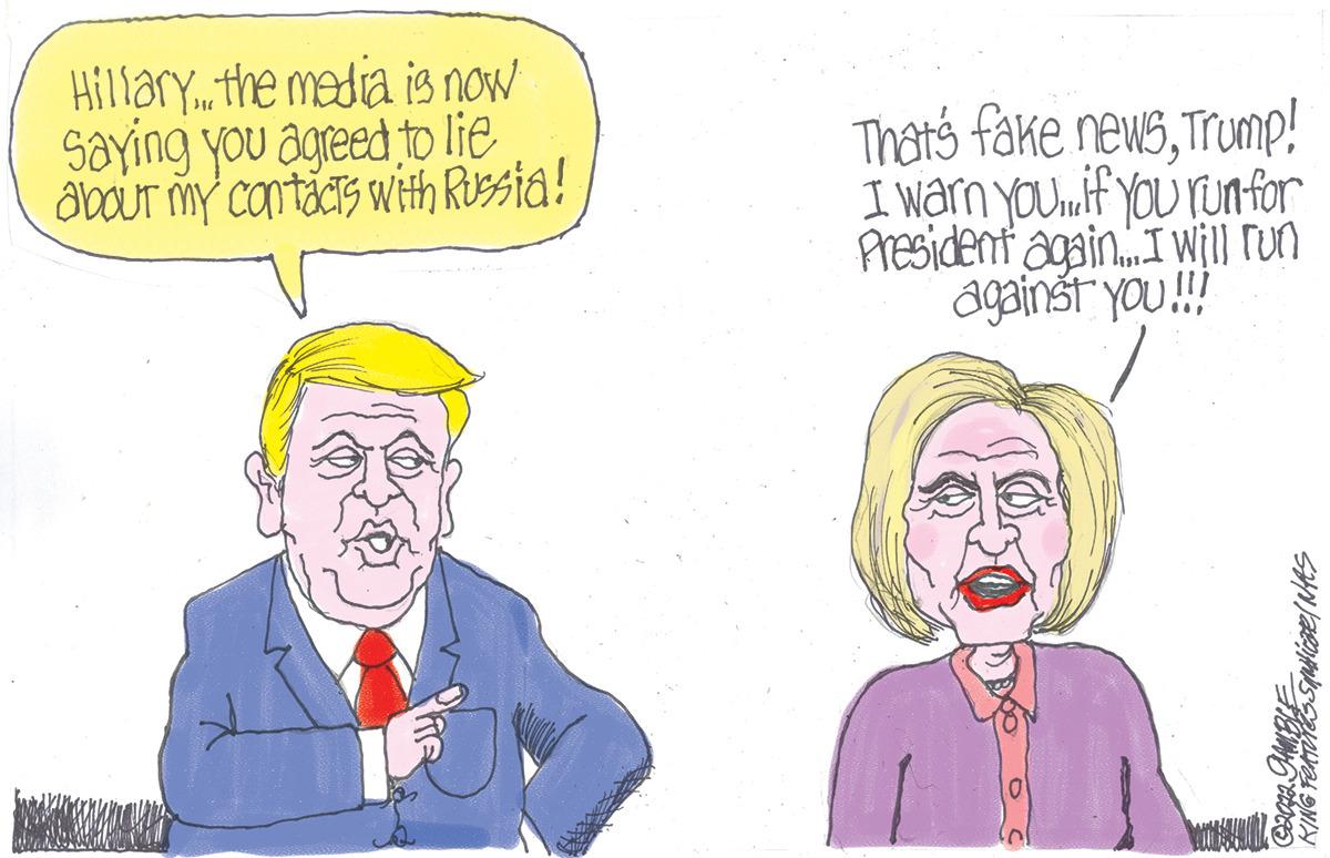 Organism OCR: Hillary the media is now Saying you agreed to lie about my contacts with Russia! That's fake newsTrump! I warn you...if you run for President again... I will run against you !!! ?2022 JAMBLE KING FEATURES Saudicare/ NAS Hillary the media is now Saying you agreed to lie about my contacts with Russia ! That's fake newsTrump ! I warn you... if you run for President again ... I will run against you !!! ?2022 JAMBLE KING FEATURES Saudicare / NAS