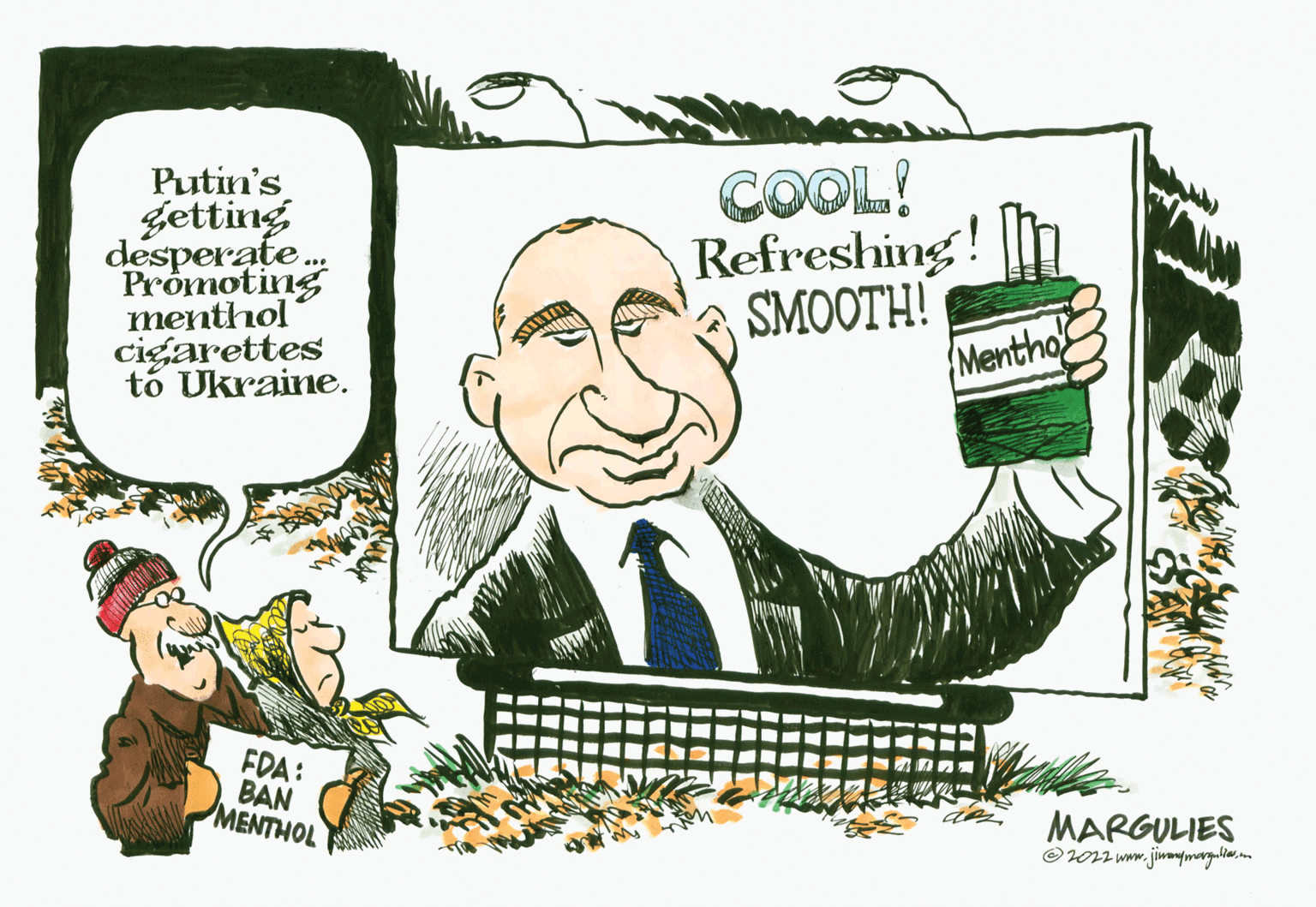 Font OCR: Putin's getting desperate. Promoting menthol cigarettes to Ukraine. FDA: BAN MENTHOL COOL! Refreshing SMOOTH! Mentho MARGULIES ?2022 www.jimmymorgulies.com Putin's getting desperate . Promoting menthol cigarettes to Ukraine . FDA : BAN MENTHOL COOL ! Refreshing SMOOTH ! Mentho MARGULIES ?2022 www.jimmymorgulies.com