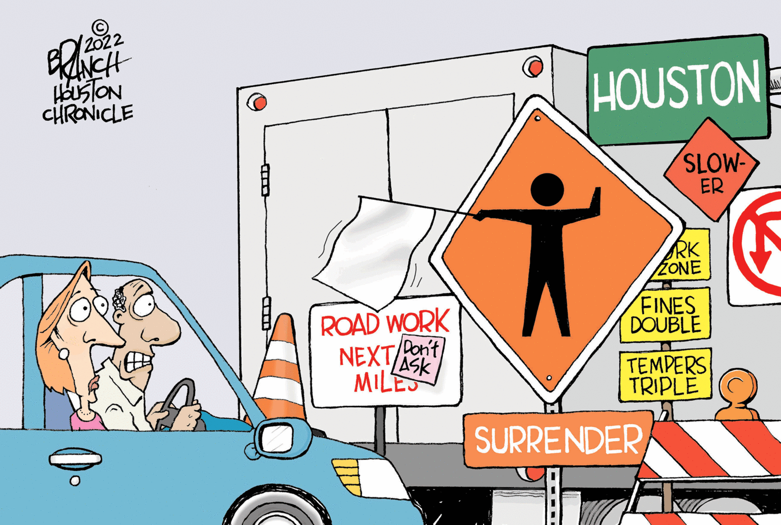 Parallel OCR: 2022 BRANCH HOUSTON CHRONICLE 2 B ROAD WORK Don't NEXT LASK MILES HOUSTON SLOW- ER i SURRENDER RK ZONE FINES DOUBLE TEMPERS TRIPLE 2022 BRANCH HOUSTON CHRONICLE 2 B ROAD WORK Don't NEXT LASK MILES HOUSTON SLOW ER i SURRENDER RK ZONE FINES DOUBLE TEMPERS TRIPLE