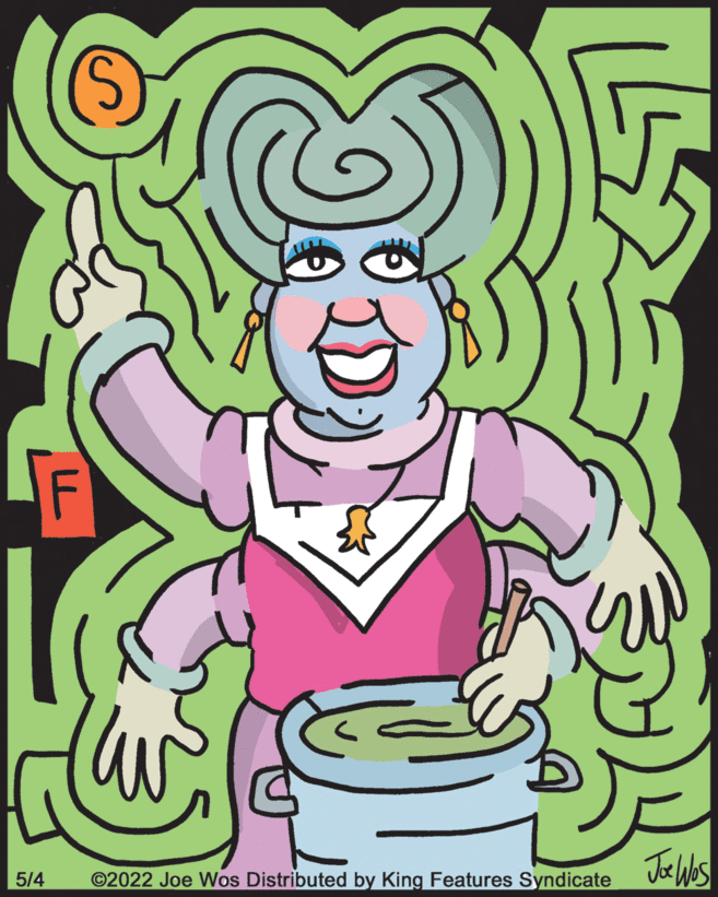 Illustration OCR: 5/4 ©2022 Joe Wos Distributed by King Features Syndicate 5/4 ©2022 Joe Wos Distributed by King Features Syndicate