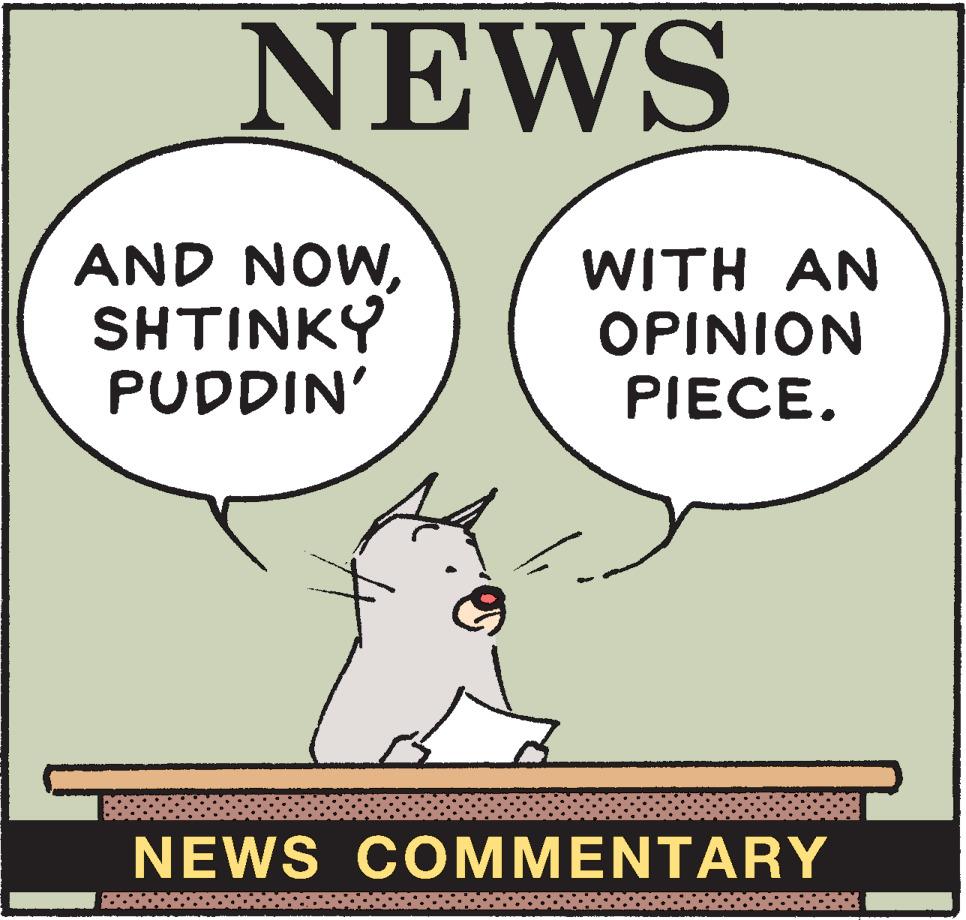 Cat OCR: NEWS AND NOWSHTINKY PUDDIN' WITH AN OPINION PIECE. NEWS COMMENTARY NEWS AND NOWSHTINKY PUDDIN' WITH AN OPINION PIECE. NEWS COMMENTARY