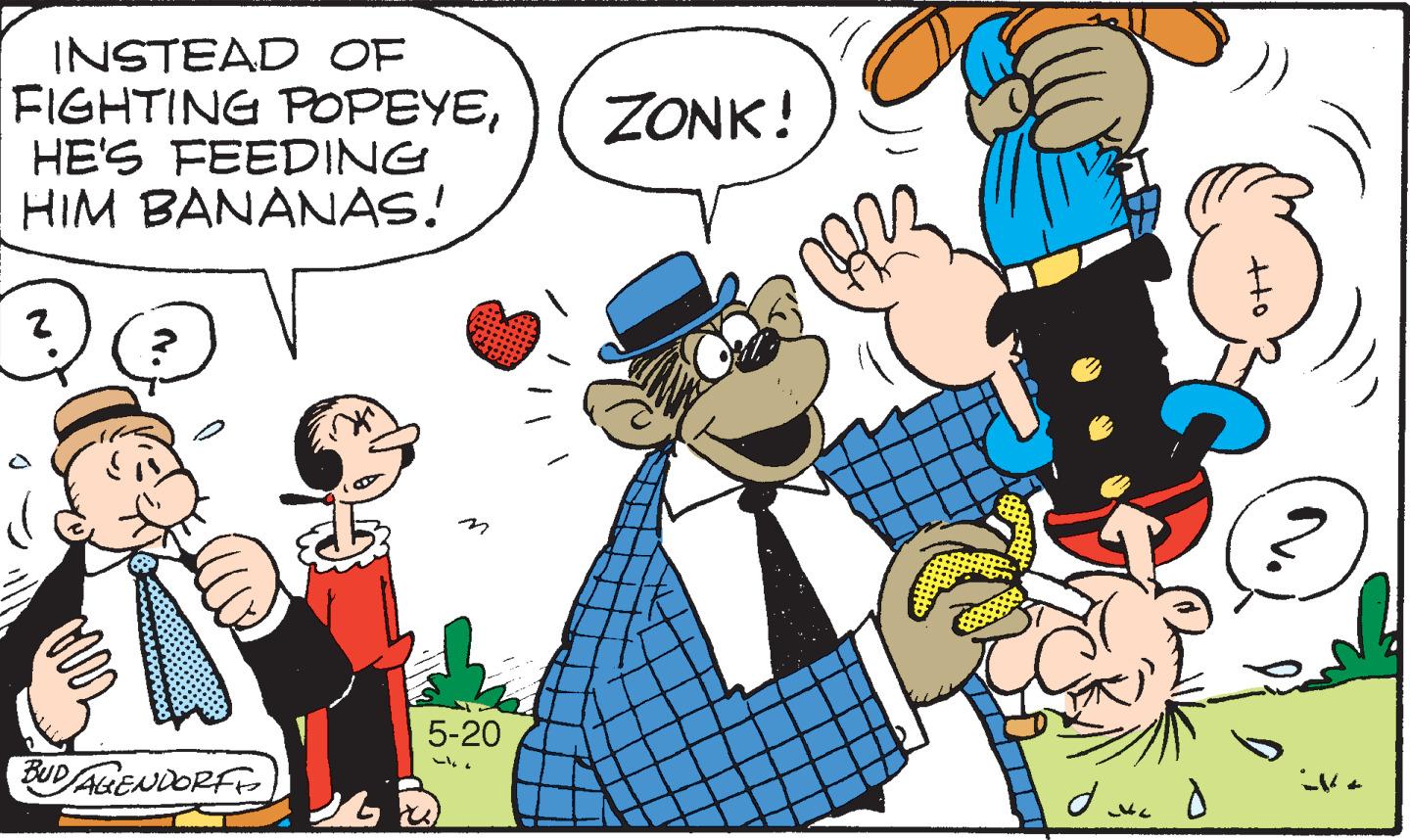 Font OCR: INSTEAD OF FIGHTING POPEYEHE'S FEEDING HIM BANANAS! ZONK! 5-20 BUD AGENDORFE INSTEAD OF FIGHTING POPEYEHE'S FEEDING HIM BANANAS! ZONK! 5-20 BUD AGENDORFE