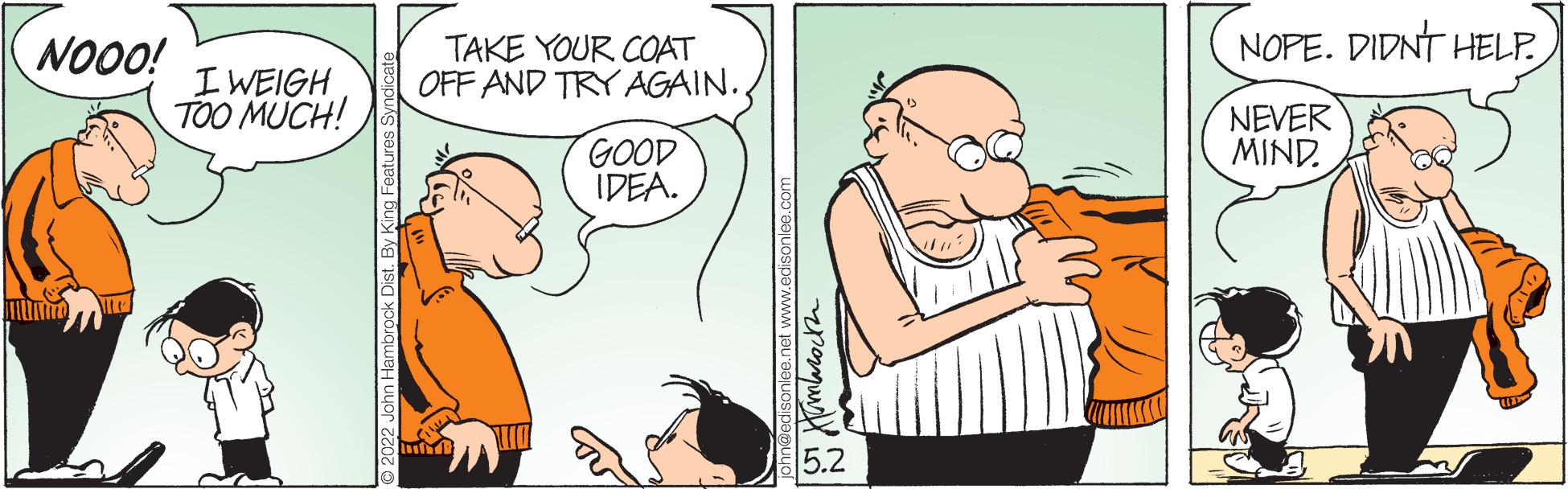 Line OCR: NO00! TAKE YOUR COAT OFF AND TRY AGAIN. NOPE. DIDNT HELP. I WEIGH TOO MUCH! NEVER MIND. GOOD IDEA. 5.2 NO00! TAKE YOUR COAT OFF AND TRY AGAIN. NOPE. DIDNT HELP. I WEIGH TOO MUCH! NEVER MIND. GOOD IDEA. 5.2
