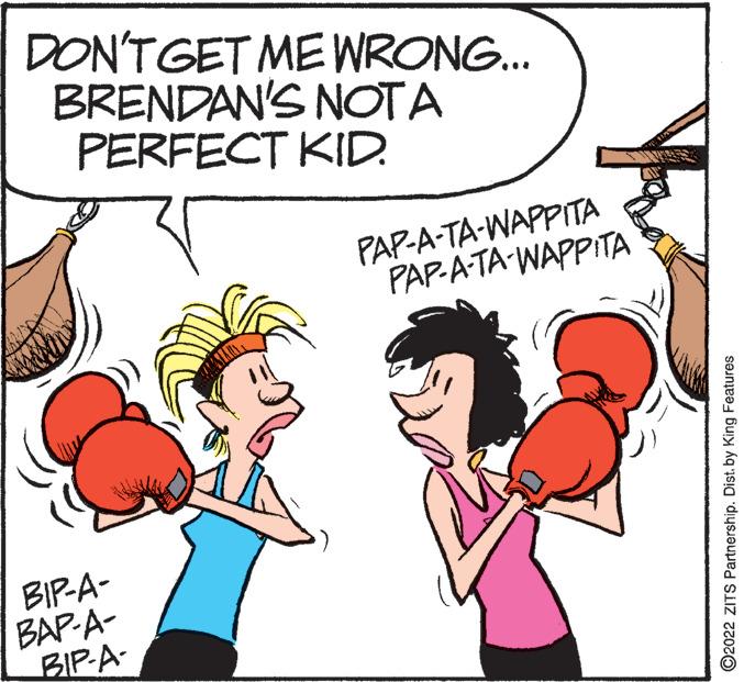 Organism OCR: DON'TGET ME WRONG. BRENDAN'S NOTA PERFECT KID. PAP-A-TA-WAPPITA PAP-A-TA-WAPPITA BIP-A- BAP-A- BIP-A- ©2022 ZITS Partnership. Dist. by King Features DON'TGET ME WRONG. BRENDAN'S NOTA PERFECT KID. PAP-A-TA-WAPPITA PAP-A-TA-WAPPITA BIP-A- BAP-A- BIP-A- ©2022 ZITS Partnership. Dist. by King Features