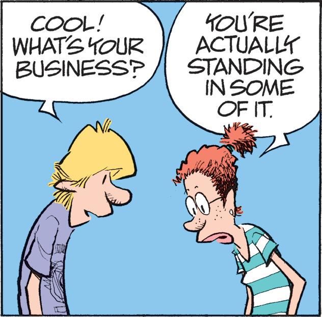 Organism OCR: COOL! WHAT'S YOUR BUSINESS? KOU'RE ACTUALLY STANDING IN SOME OF ITCOOL! WHAT'S YOUR BUSINESS? KOU'RE ACTUALLY STANDING IN SOME OF IT