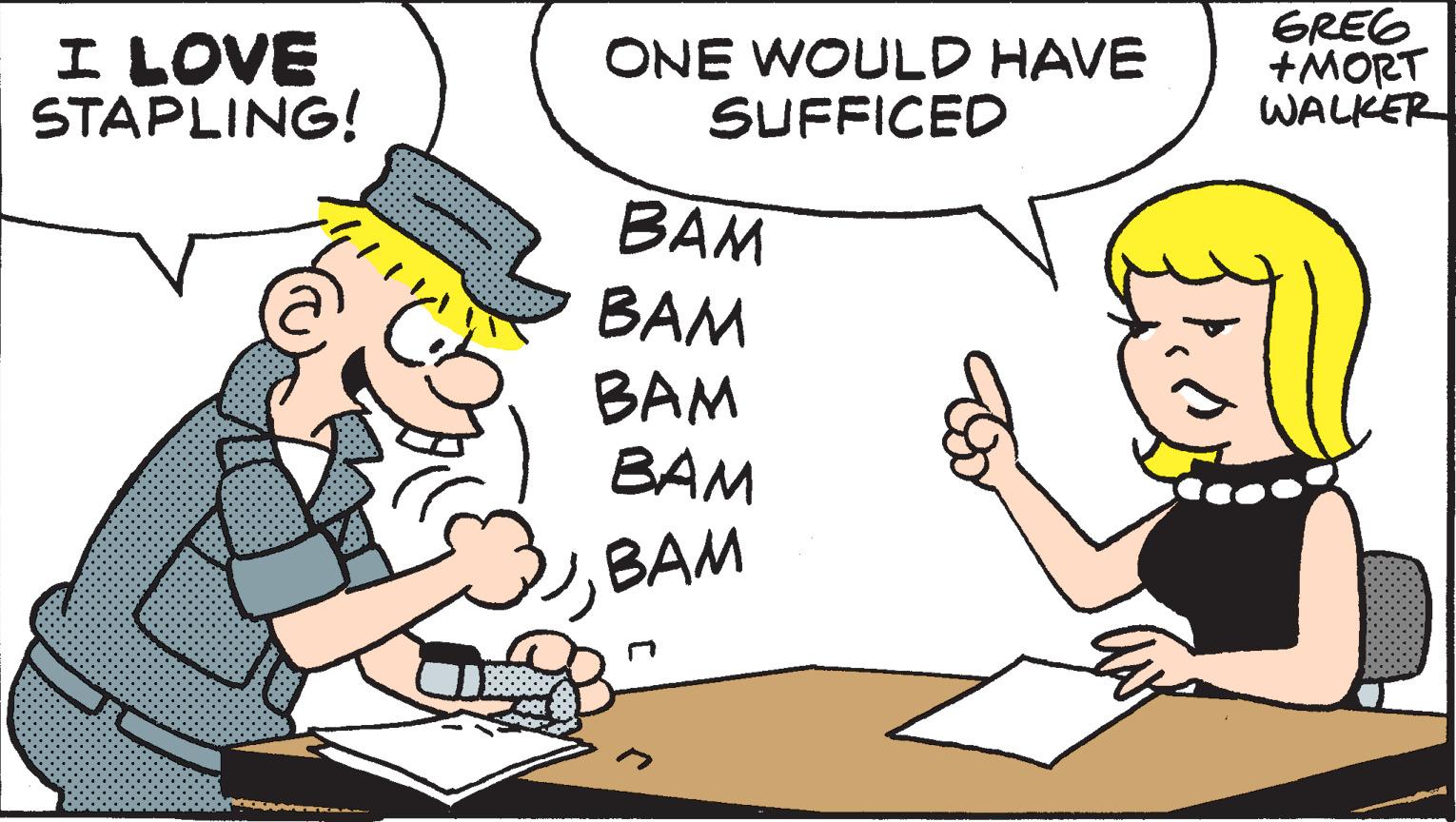 Social group OCR: I LOVE STAPLING! ONE WOULD HAVE SUFFICED BAM BAM BAM BAM BAM GREG +MORT WALKER I LOVE STAPLING ! ONE WOULD HAVE SUFFICED BAM BAM BAM BAM BAM GREG + MORT WALKER