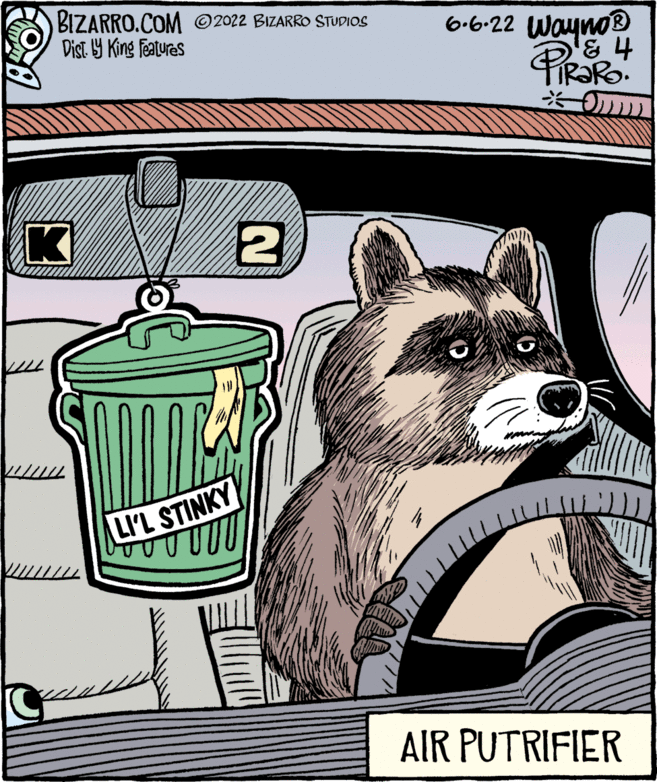 Marsupial OCR: BIZARRO.COM 2022 BIZARRO STUDIOS Dist. y King Features 2 LI'L STINKY TUU 6.6.22 Wayno ? PiRaRo & 4 * AIR PUTRIFIER BIZARRO.COM 2022 BIZARRO STUDIOS Dist . y King Features 2 LI'L STINKY TUU 6.6.22 Wayno ? PiRaRo & 4 * AIR PUTRIFIER