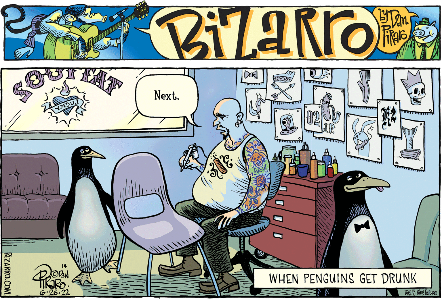 Fiction OCR: BIZARRO.COM 14 ?D2N RO 6.26.22 Next. PERITO FO T WHEN PENGUINS GET DRUNK Dist. y King Features BIZARRO.COM 14 ?D2N RO 6.26.22 Next . PERITO FO T WHEN PENGUINS GET DRUNK Dist . y King Features