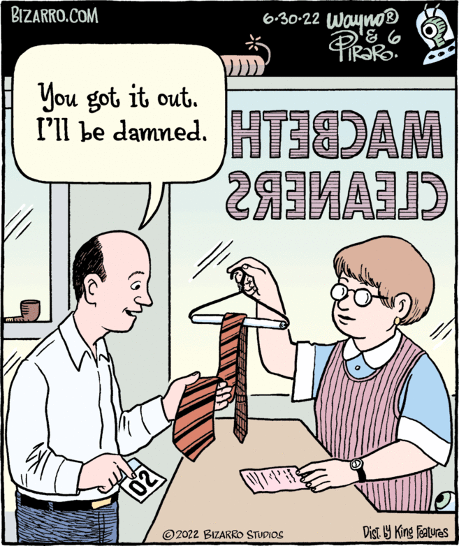Mammal OCR: BIZARRO.COM 6.30-22 Wayn ? You got it out. I'll be damned. HT3 DAM 29 mm O (O) A 02 2022 BIZARRO STUDIOS Dist. y King Features BIZARRO.COM 6.30-22 Wayn ? You got it out . I'll be damned . HT3 DAM 29 mm O ( O ) A 02 2022 BIZARRO STUDIOS Dist . y King Features